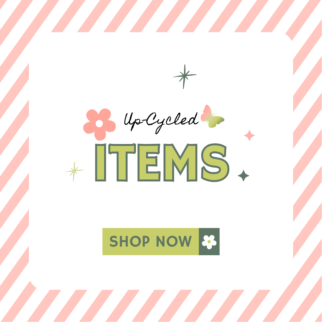 Up-Cycled Items